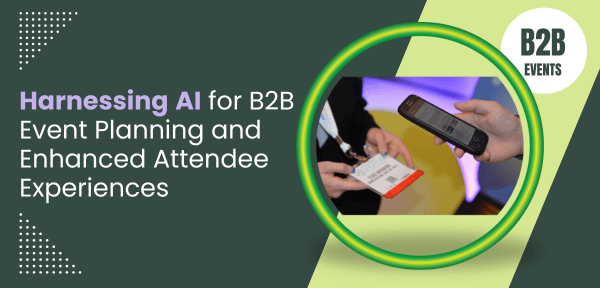 How to Use AI in B2B Event Planning and Engagement