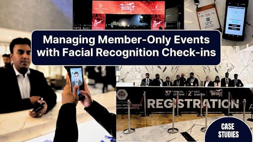 Managing Member-Only Events with Facial Recognition Check-ins