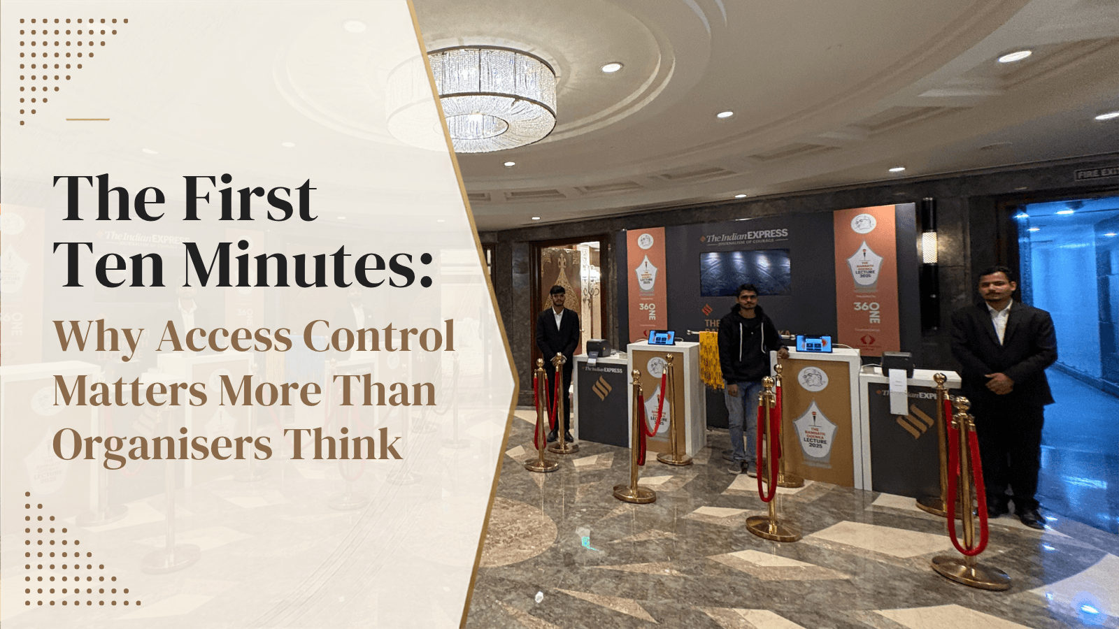 The First Ten Minutes: More To What Organisers Think Of Access Control